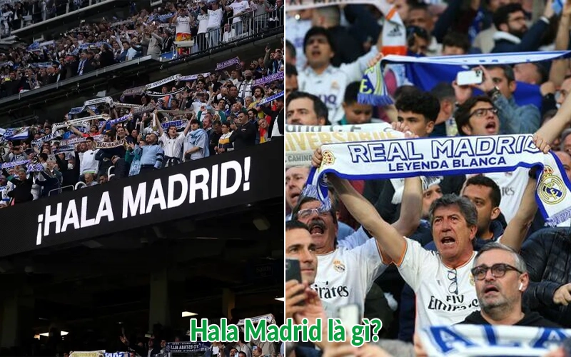 Hala Madrid là gì?