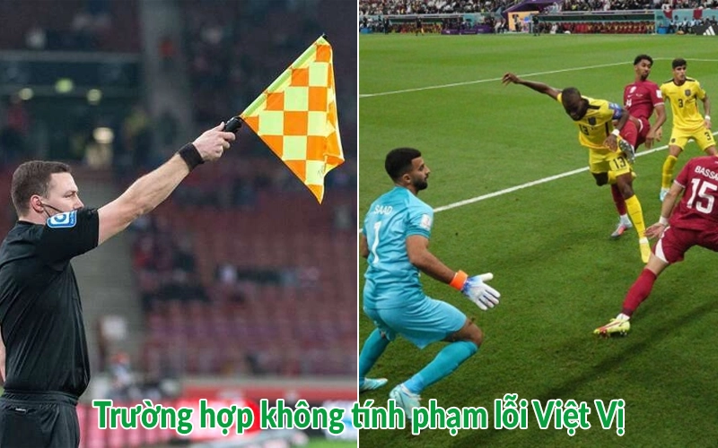 Trường hợp không tính phạm lỗi Việt Vị